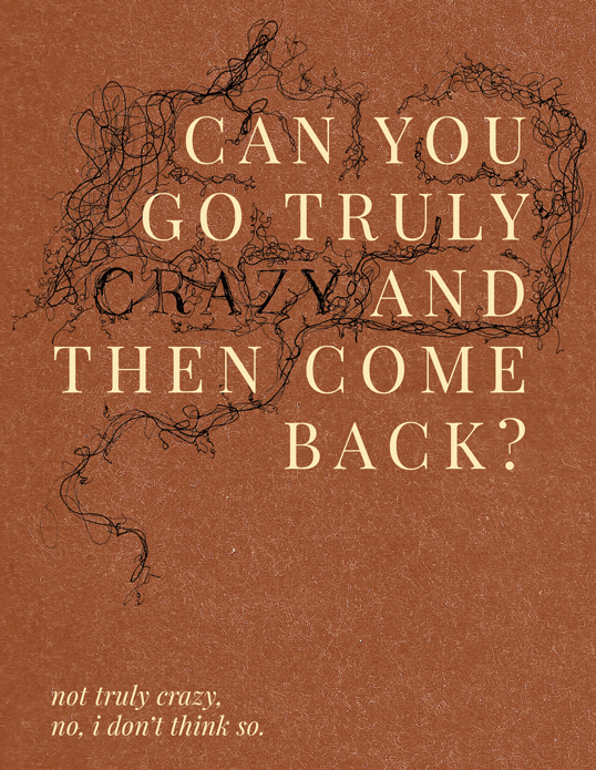Can You Go Truly Crazy?