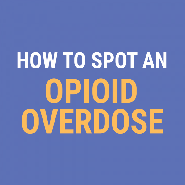 How to Spot an Opioid Overdose