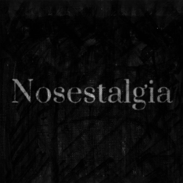 Nosestalgia