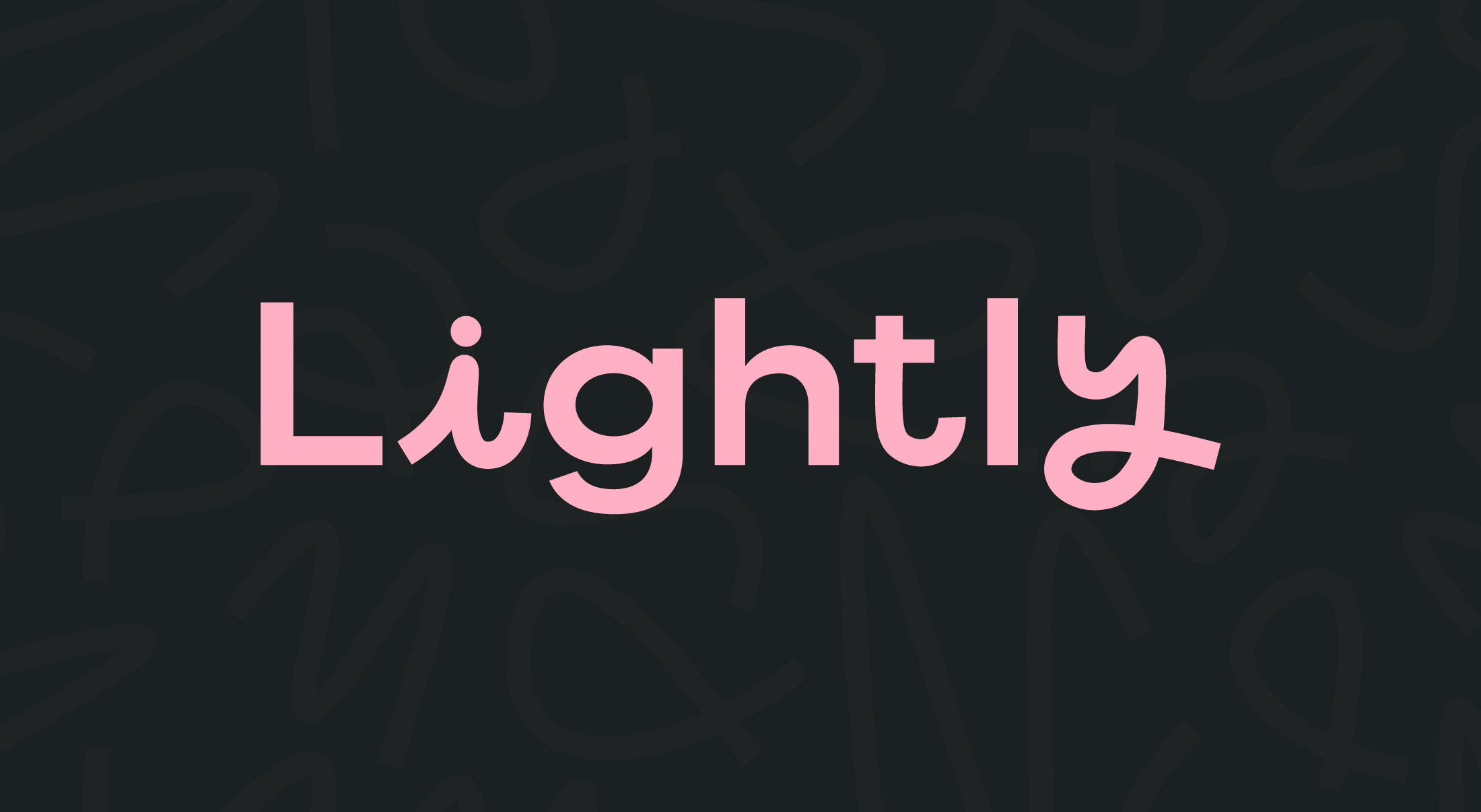 Lightly