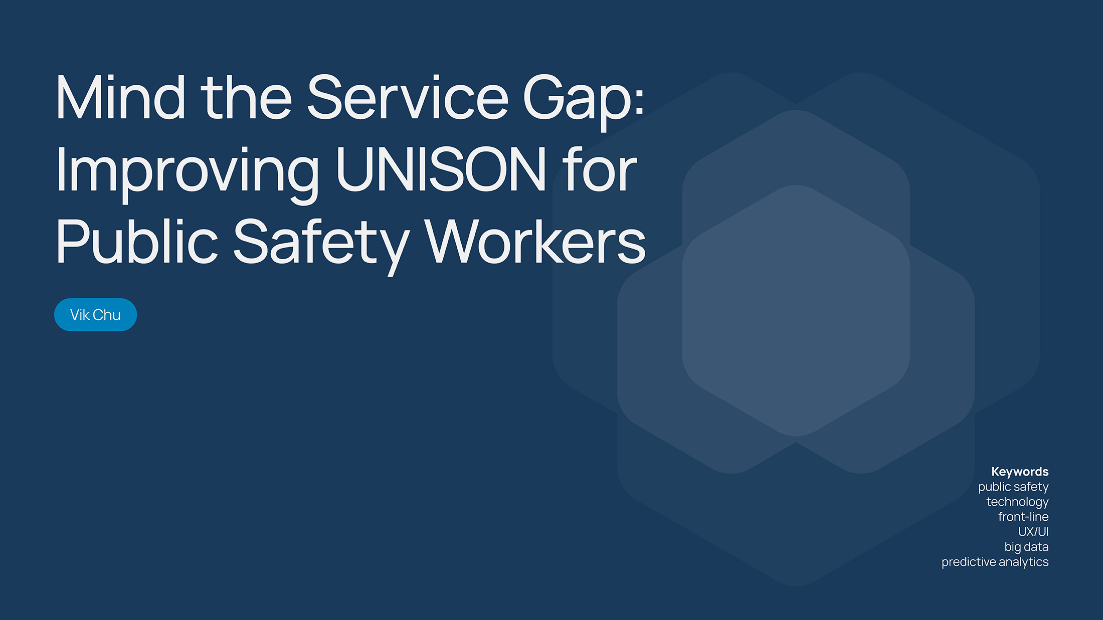 Mind the Service Gap: Improving UNISON for Public Safety Workers