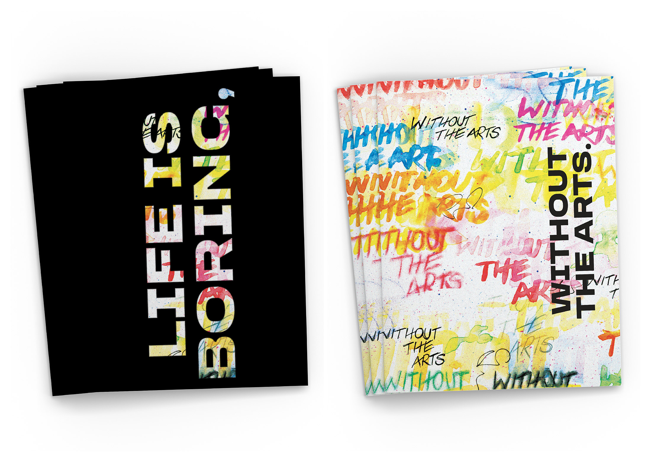 Life is Boring, Without the Arts.